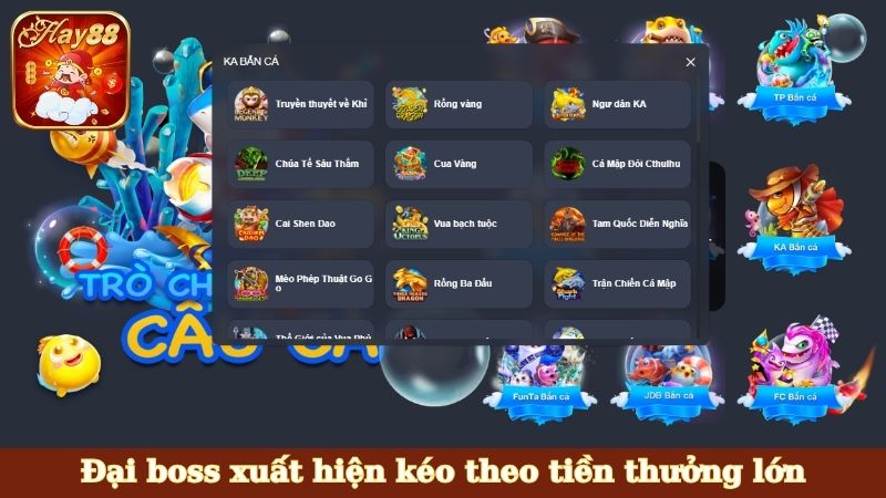 Đại boss xuất hiện kéo theo tiền thưởng lớn