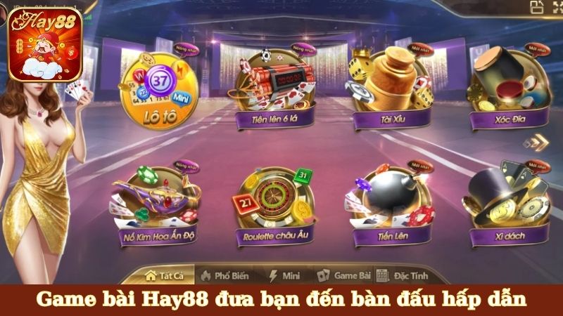 Game bài Hay88 đưa bạn đến bàn đấu hấp dẫn