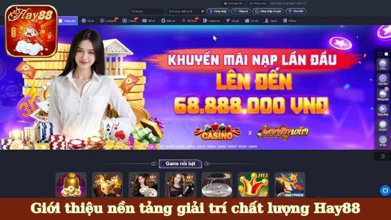 Giới thiệu nền tảng giải trí chất lượng Hay88