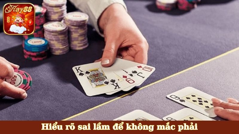 Hiểu rõ sai lầm để không mắc phải
