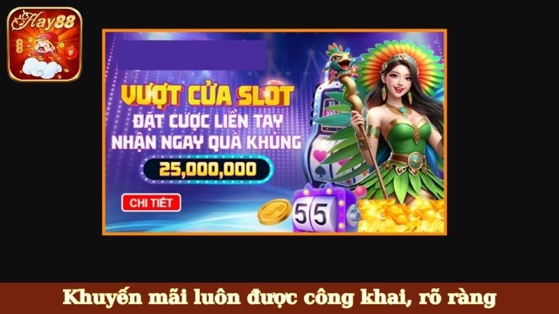 Khuyến mãi luôn được công khai, rõ ràng