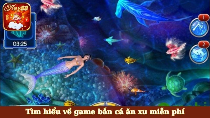 Tìm hiểu về game bắn cá ăn xu miễn phí